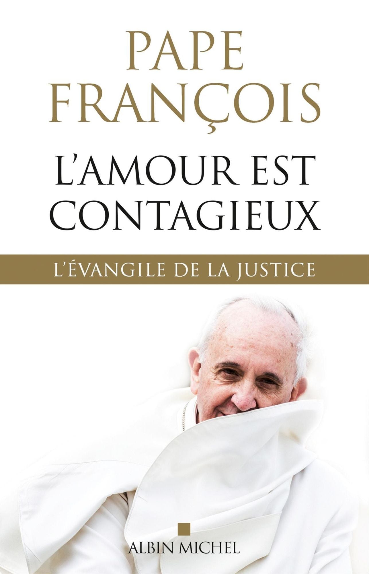 L'Amour est contagieux: L'évangile de la justice