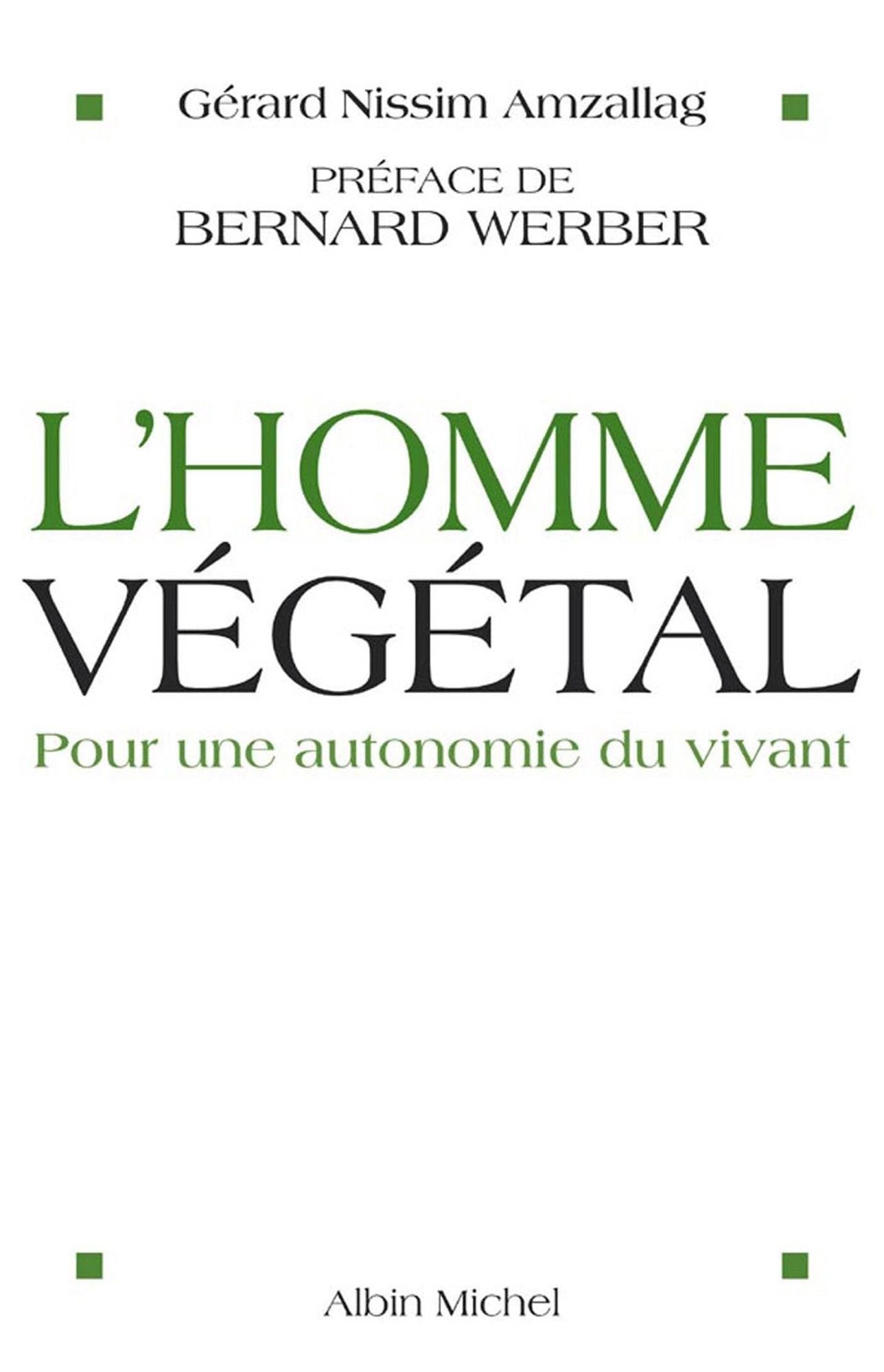 L'Homme végétal: Pour une autonomie du vivant