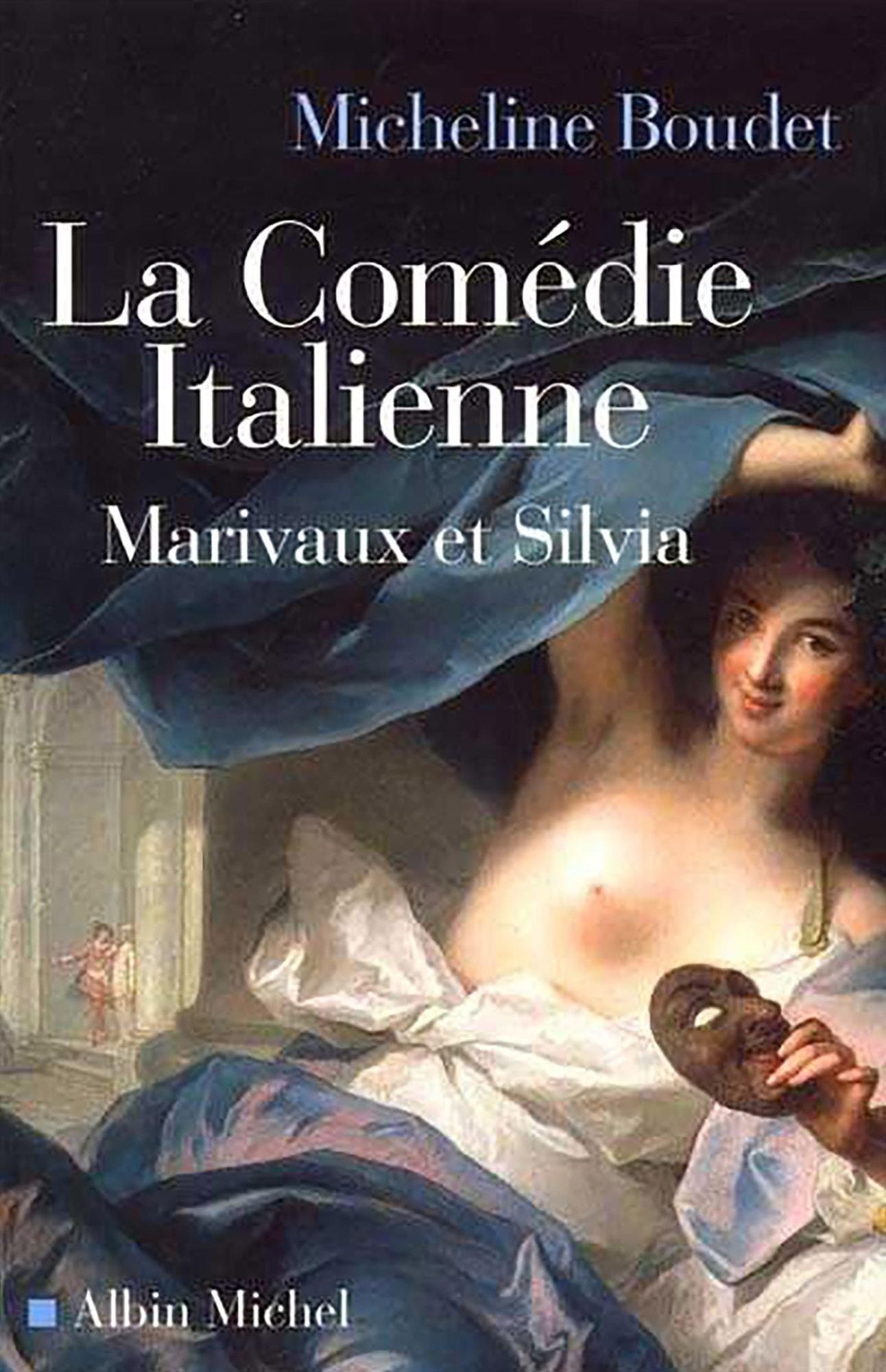 La Comédie italienne: Marivaux et Silvia