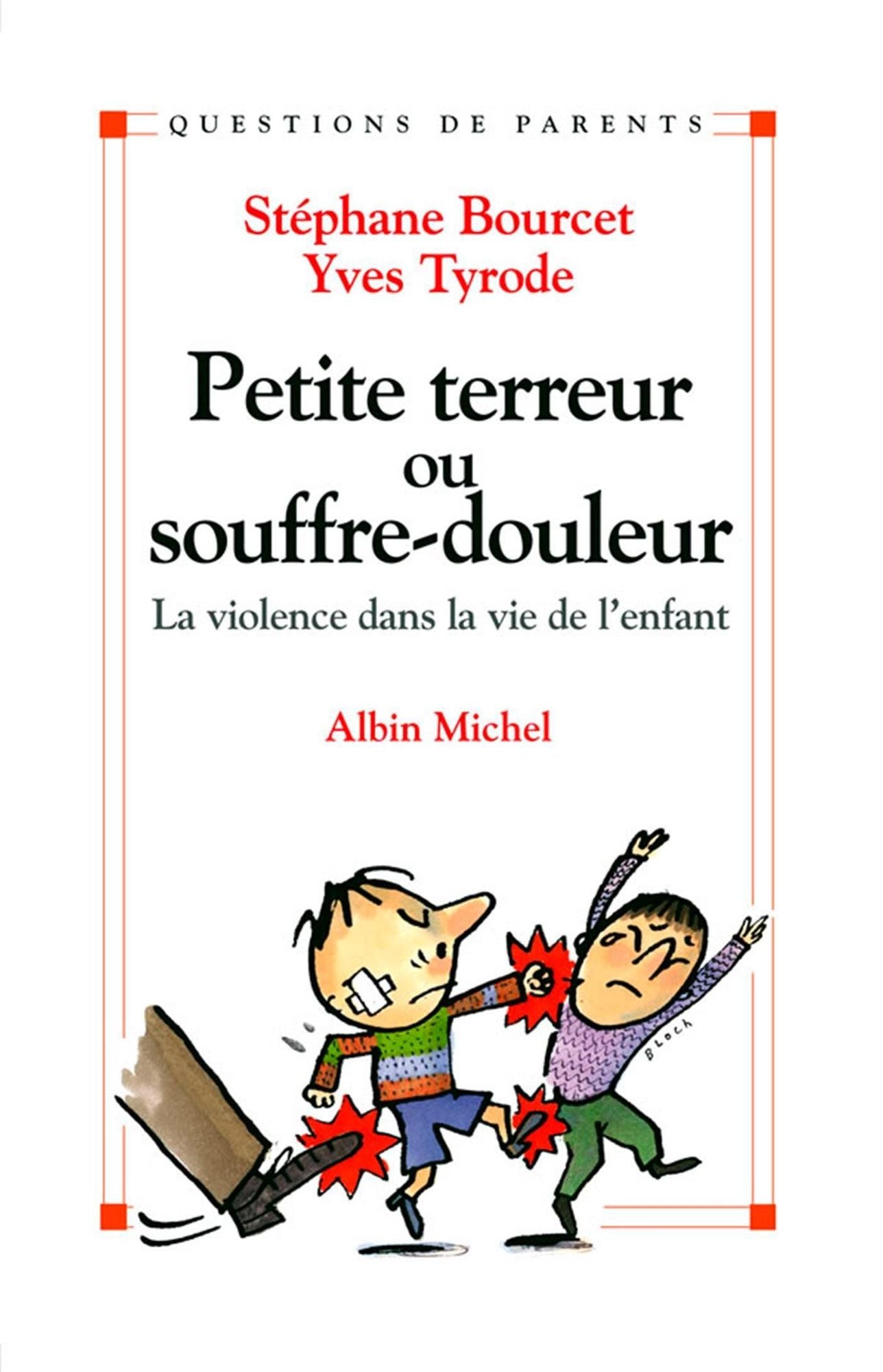 Petite Terreur ou souffre-douleur: La violence dans la vie de l'enfant