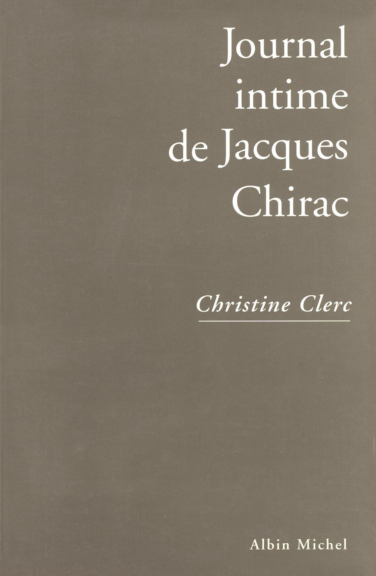 Journal intime de Jacques Chirac - tome 1