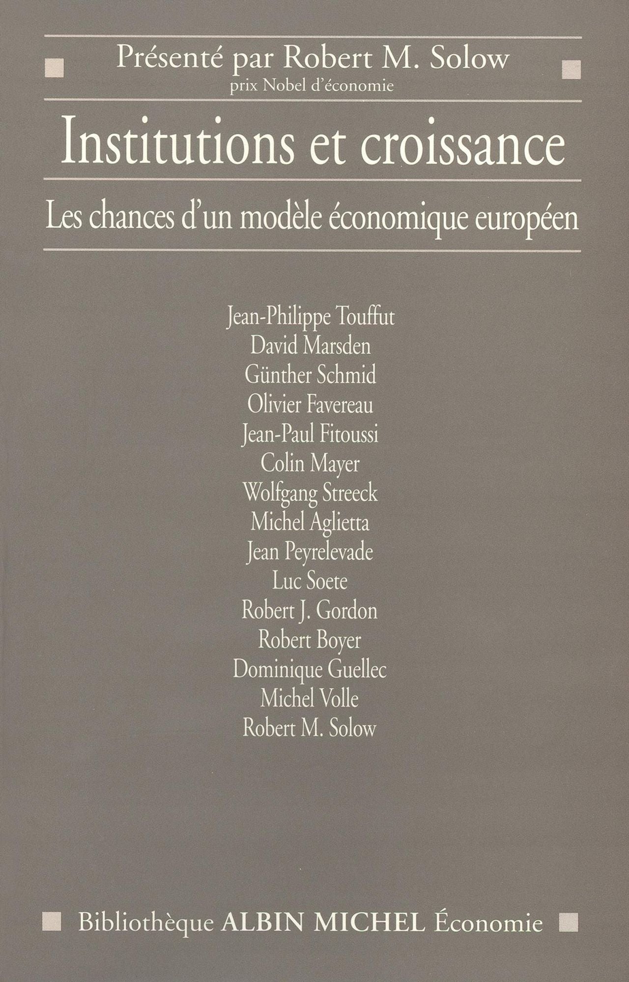 Institutions et croissance: Les chances d'un modèle économique européen, présenté par Robert M. Solow