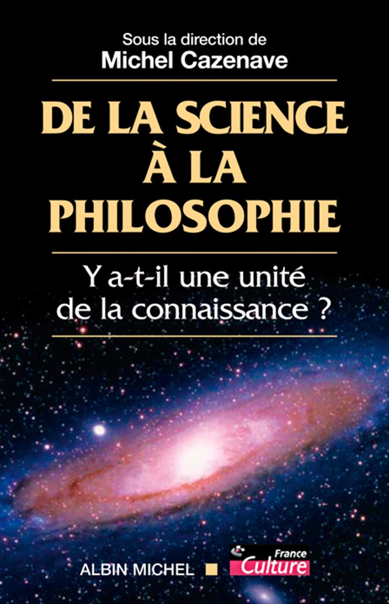 De la science à la philosophie: Y-a-t-il une unité de la connaissance ?