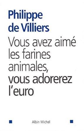 Vous avez aimé les farines animales, vous adorerez l'euro