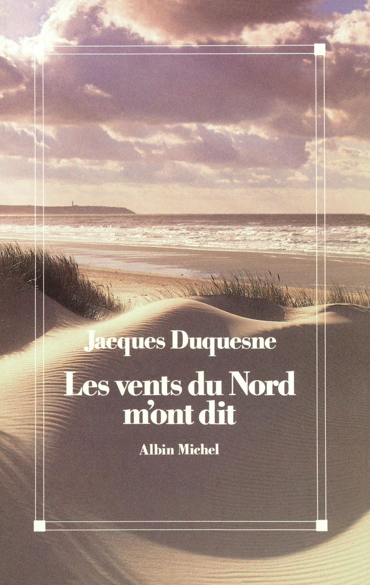 Les vents du Nord m'ont dit: Chronique, souvenirs et rêves