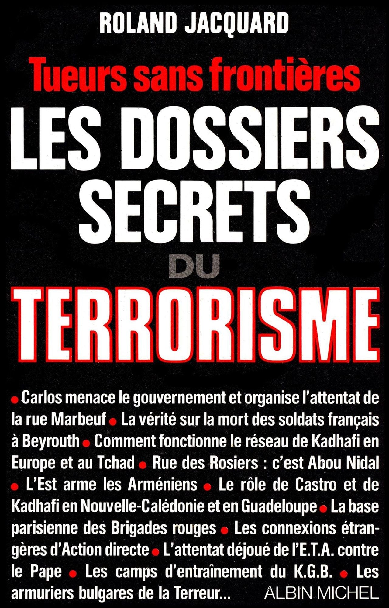 Les Dossiers secrets du terrorisme: Tueurs sans frontières