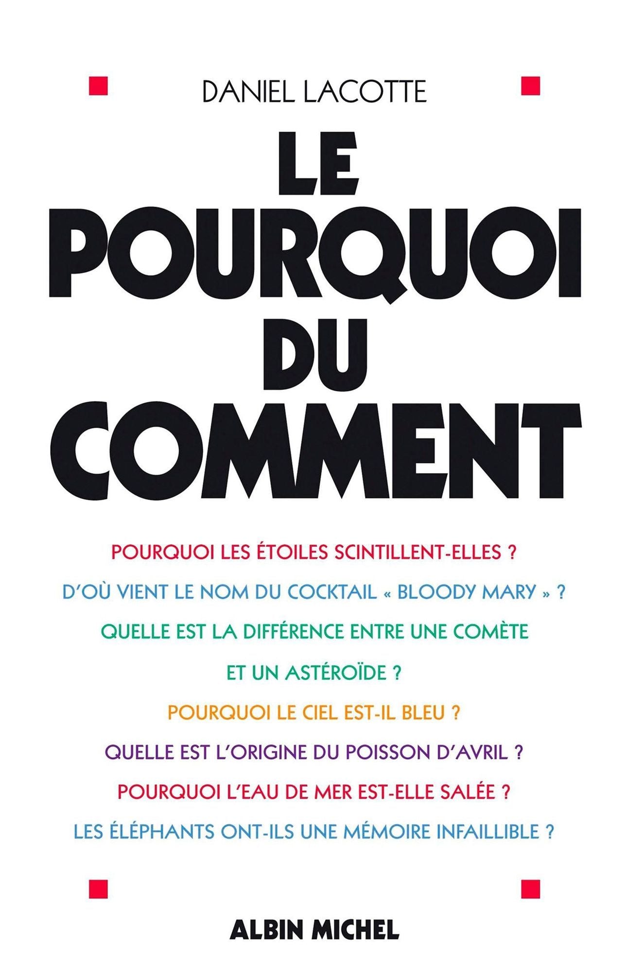 Le Pourquoi du comment