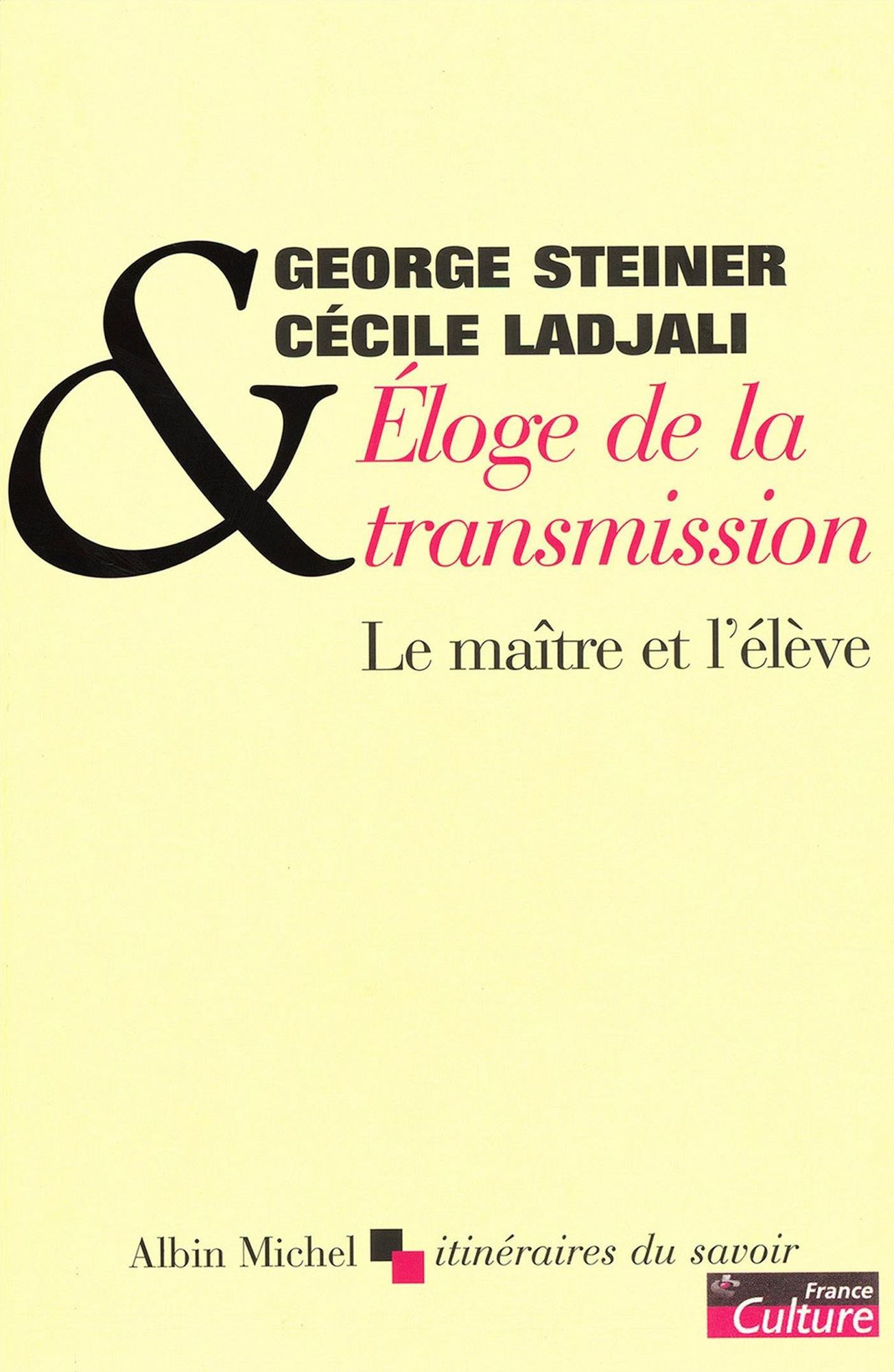 Éloge de la transmission: Le Maître et l'élève