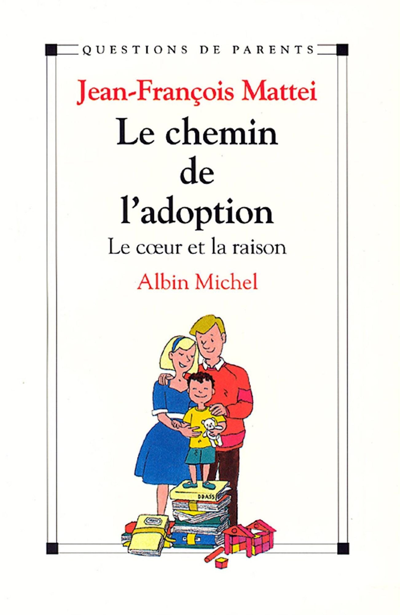 Le Chemin de l'adoption: Le c ur et la raison