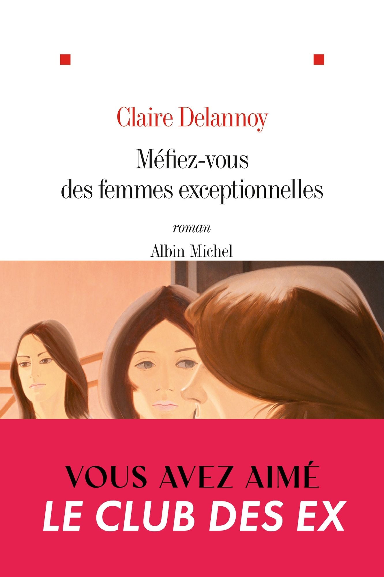 Méfiez-vous des femmes exceptionnelles