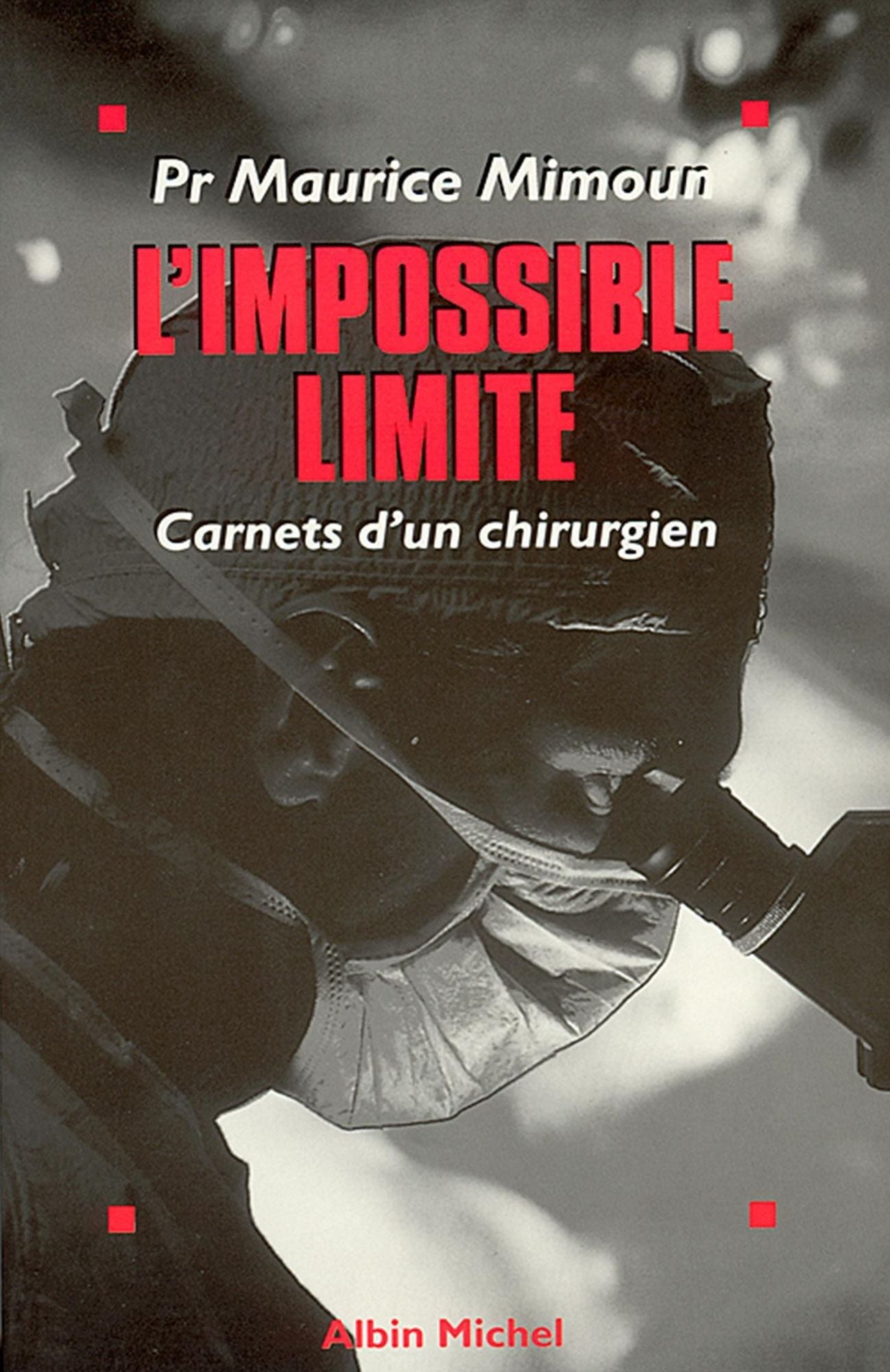 L'Impossible Limite: Carnets d'un chirurgien
