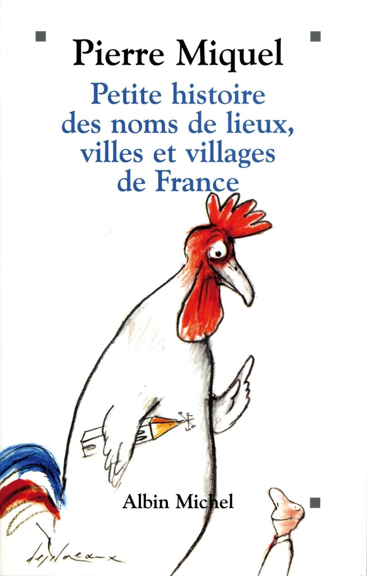 Petite Histoire des noms de lieux, villages et villes de France