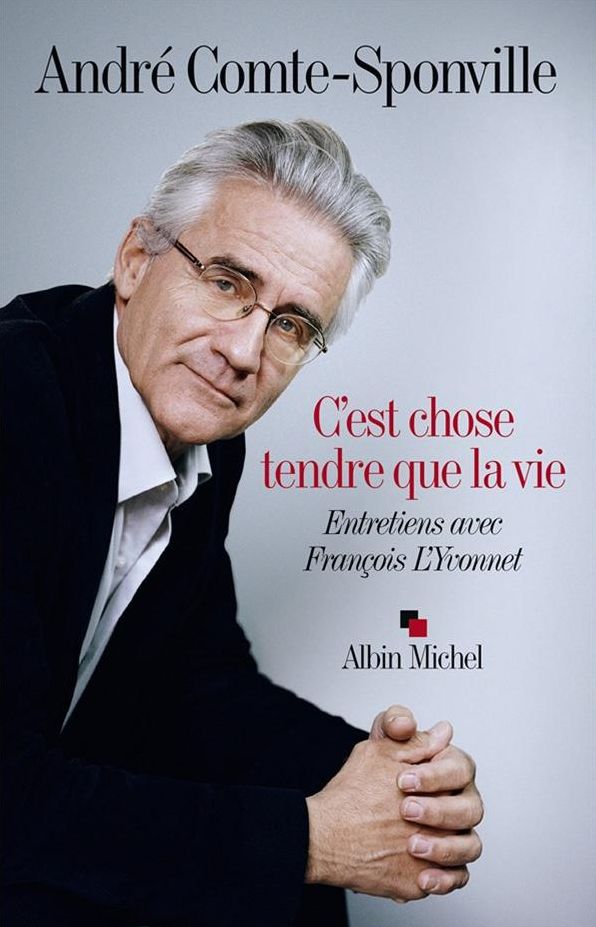C'est chose tendre que la vie: Entretiens avec François L'Yvonnet