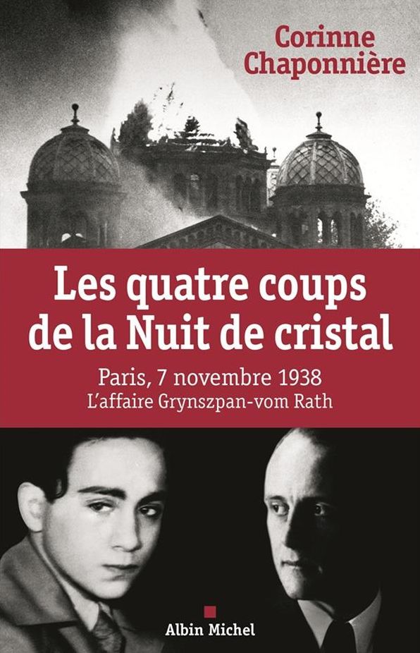 Les Quatre coups de la nuit de cristal: L'affaire Grynzpan-vom Rath, 7 novembre 1938