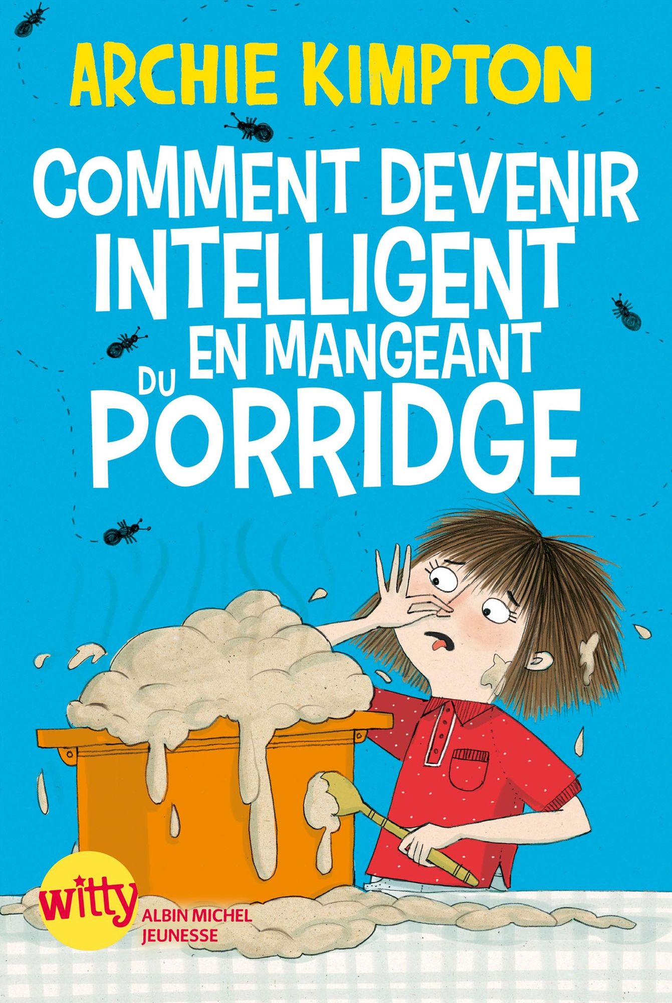 Comment devenir intelligent en mangeant du porridge ?