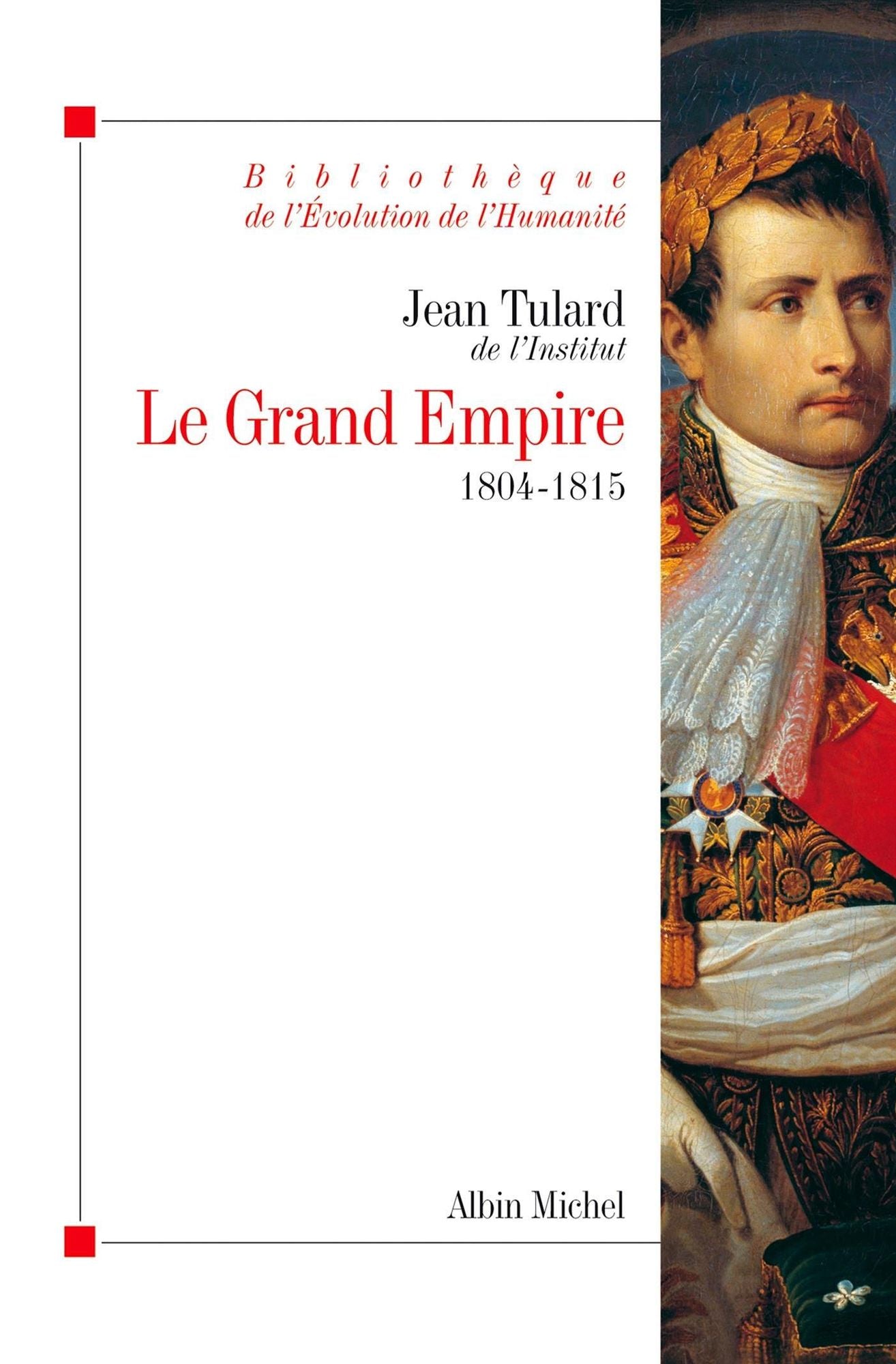 Le Grand Empire: 1804-1815