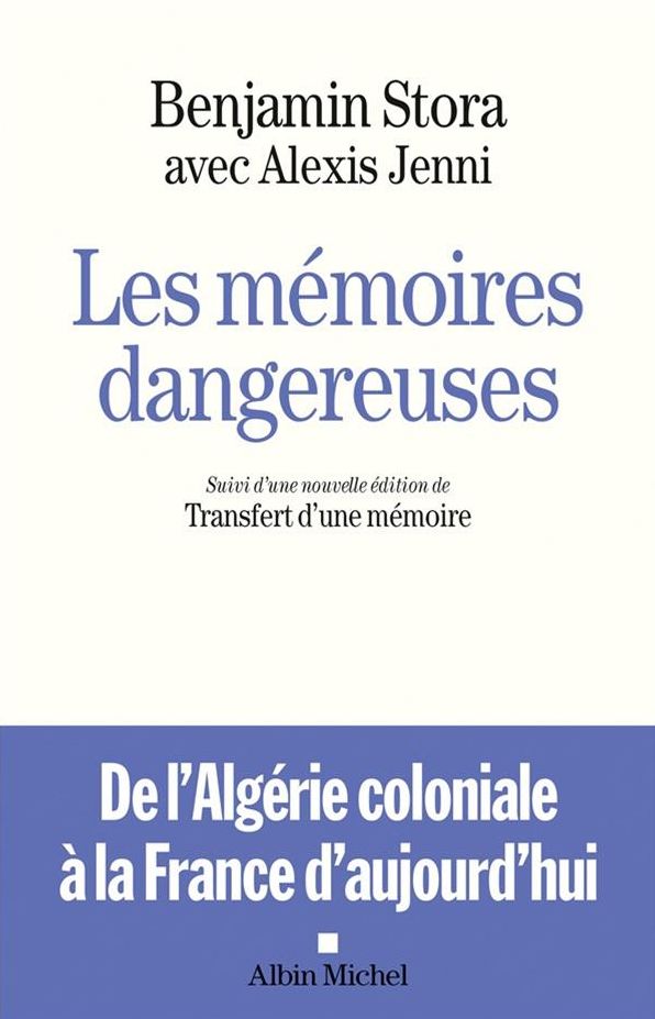 Les Mémoires dangereuses: Suivi d'une nouvelle édition de Transfert d'une mémoire