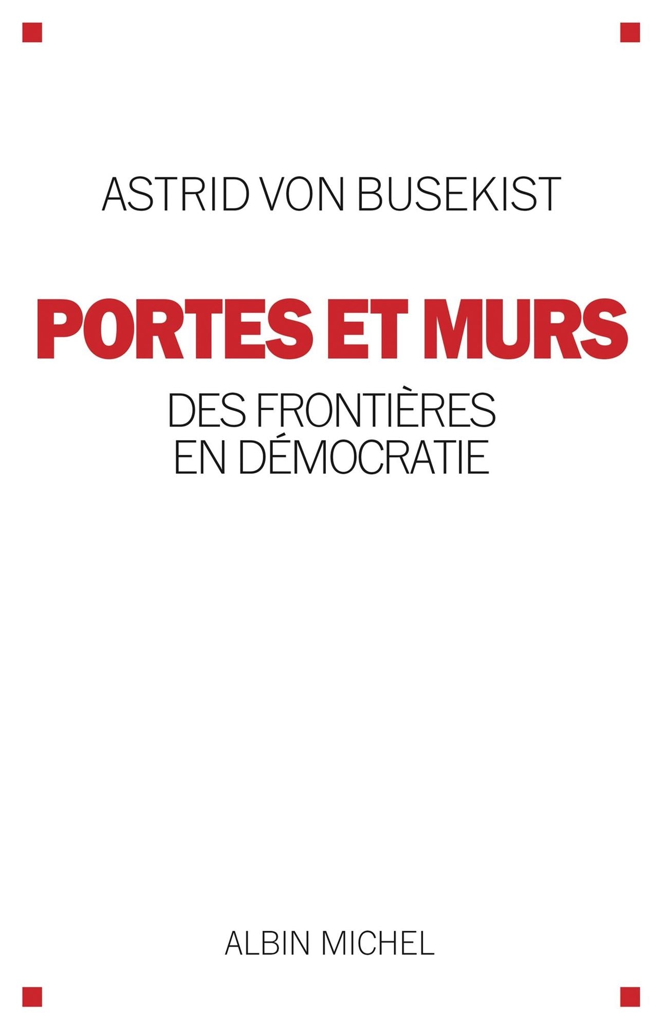 Portes et murs: Des frontières en démocratie