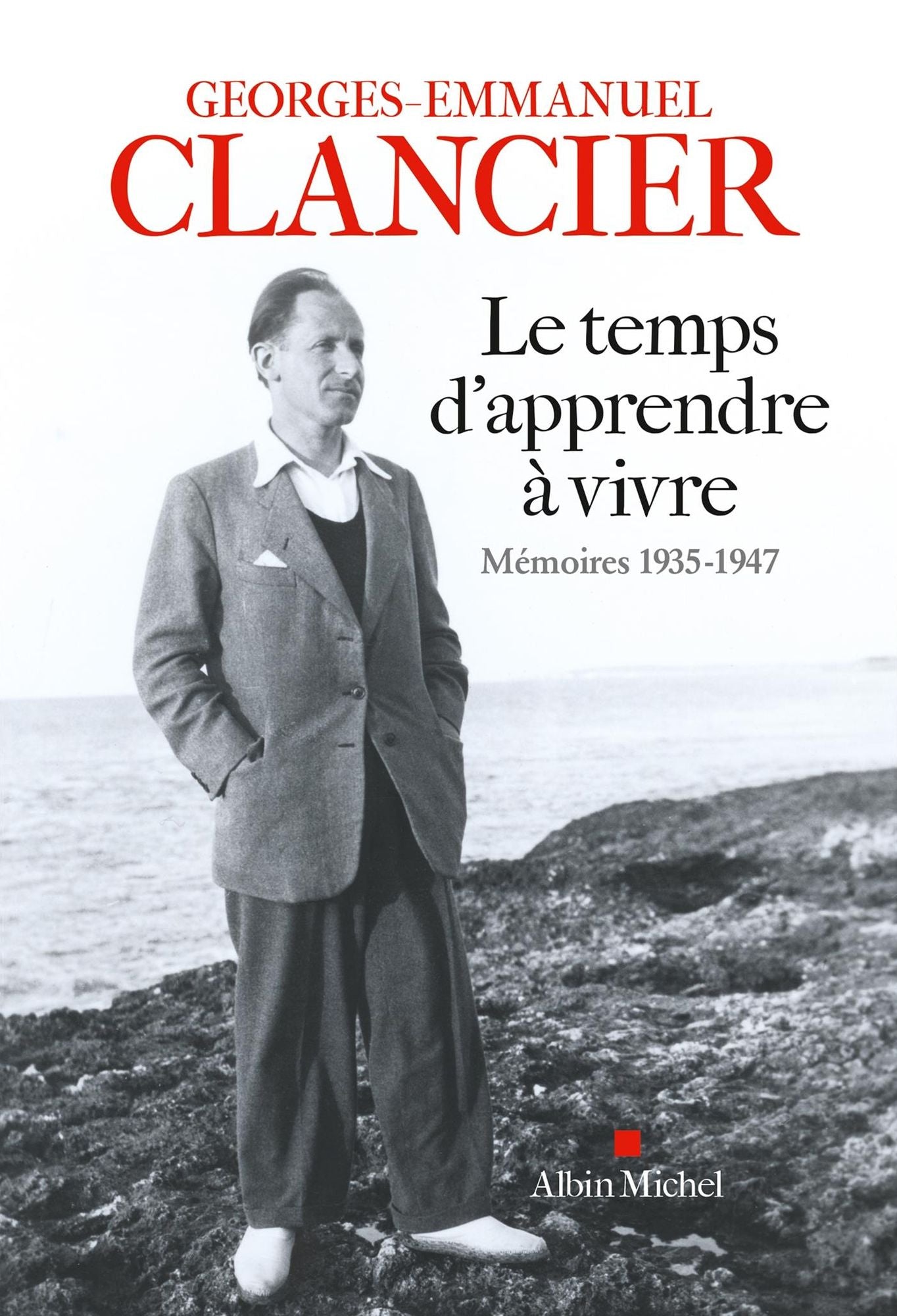 Le Temps d'apprendre à vivre: Mémoires 1935-1947
