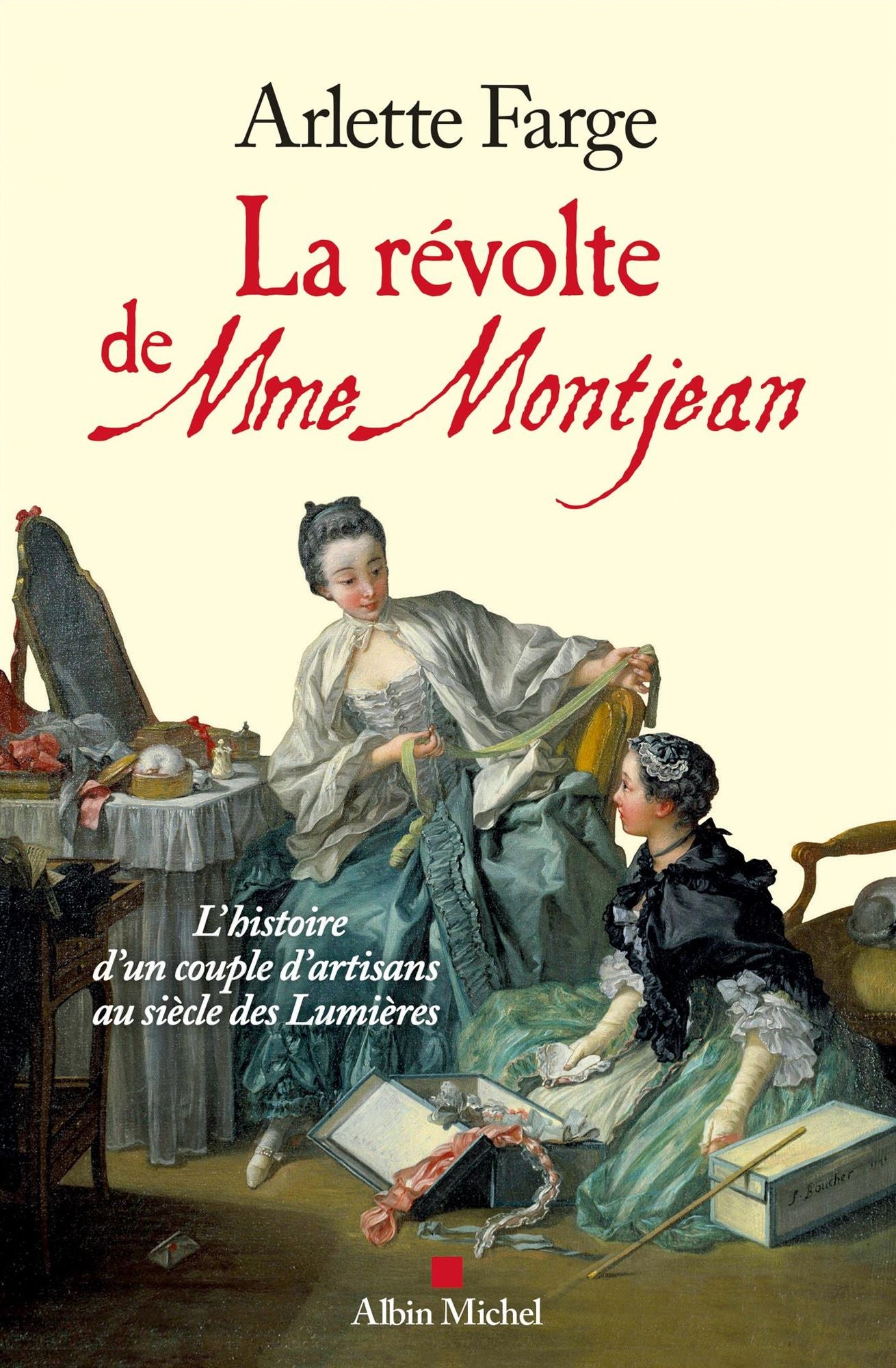 La Révolte de Mme Montjean: L'histoire d'un couple d'artisans au siècle des Lumières