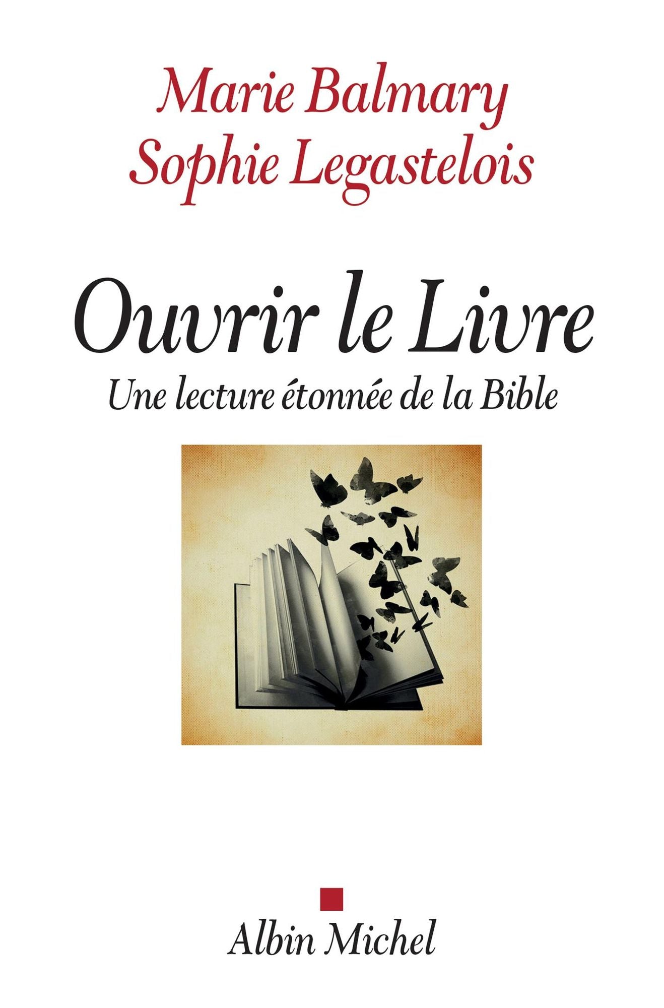 Ouvrir le Livre: Une lecture étonnée de la Bible