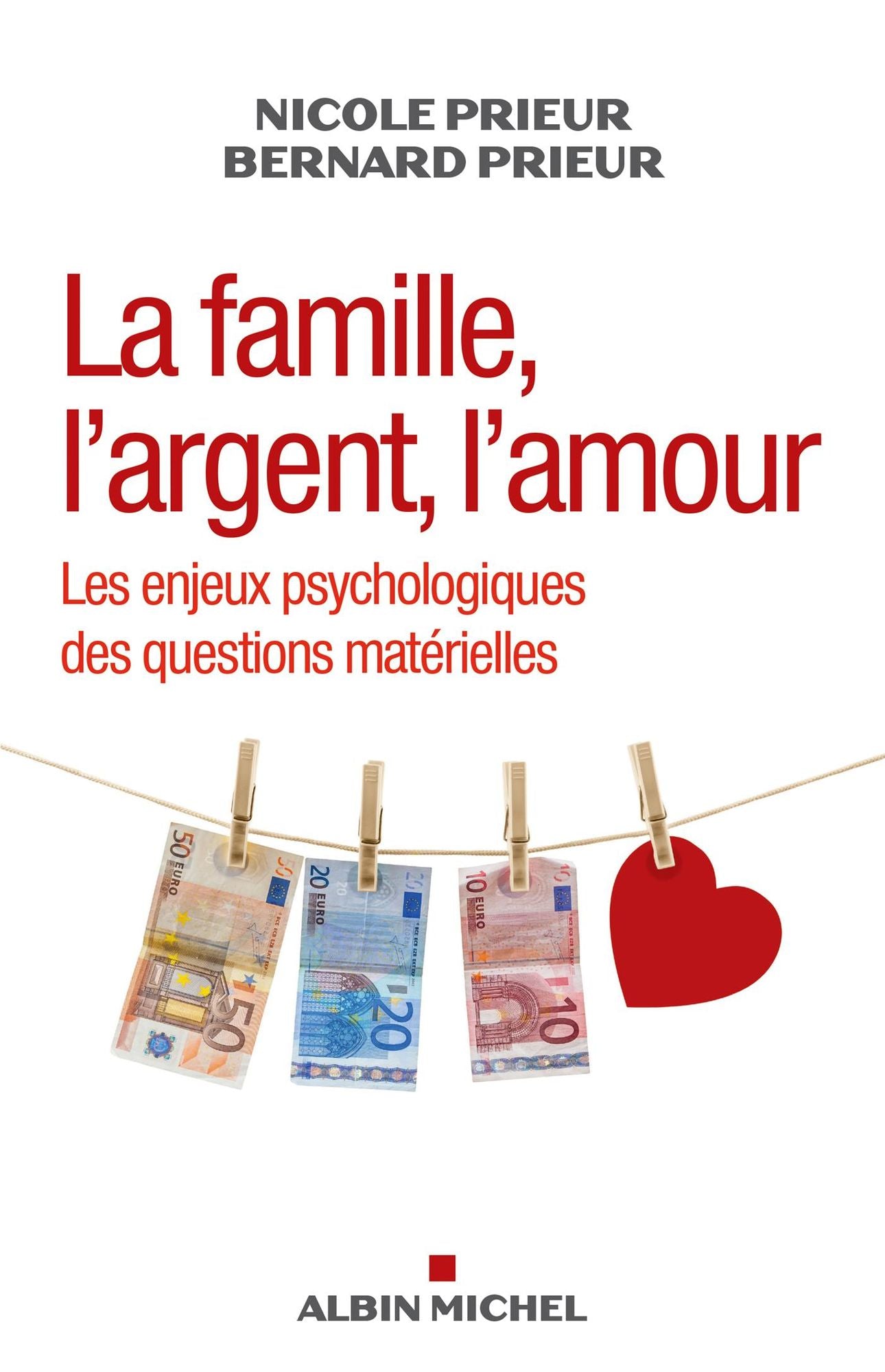 La Famille, l'argent, l'amour: Les enjeux psychologiques des questions matérielles