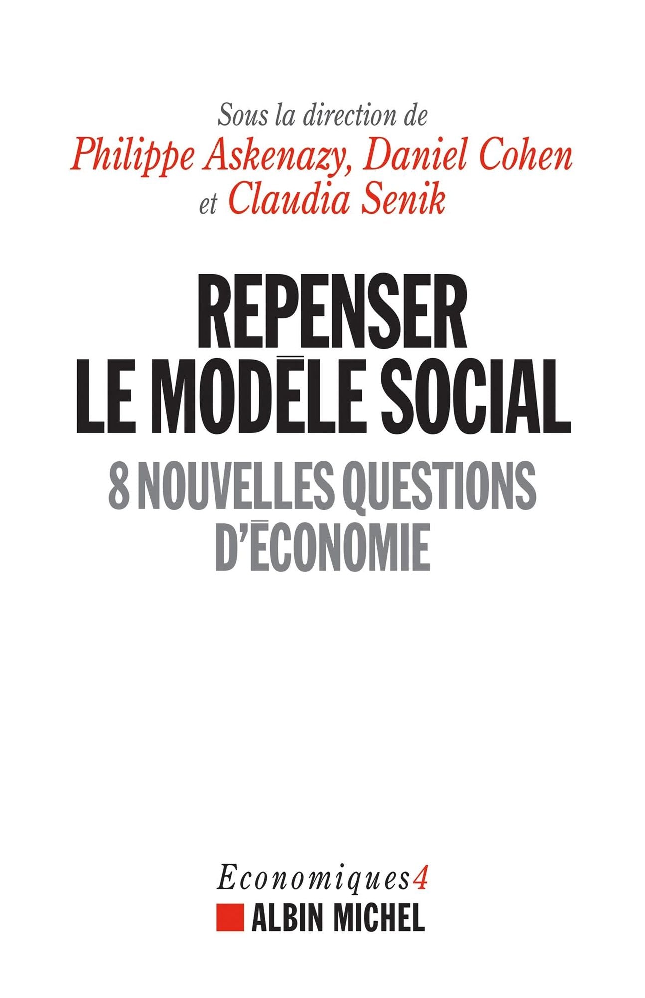 Repenser le modèle social: 8 nouvelles questions d'économie