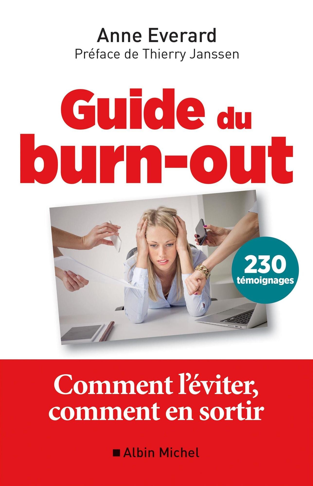 Guide du burn-out: Comment l'éviter comment en sortir