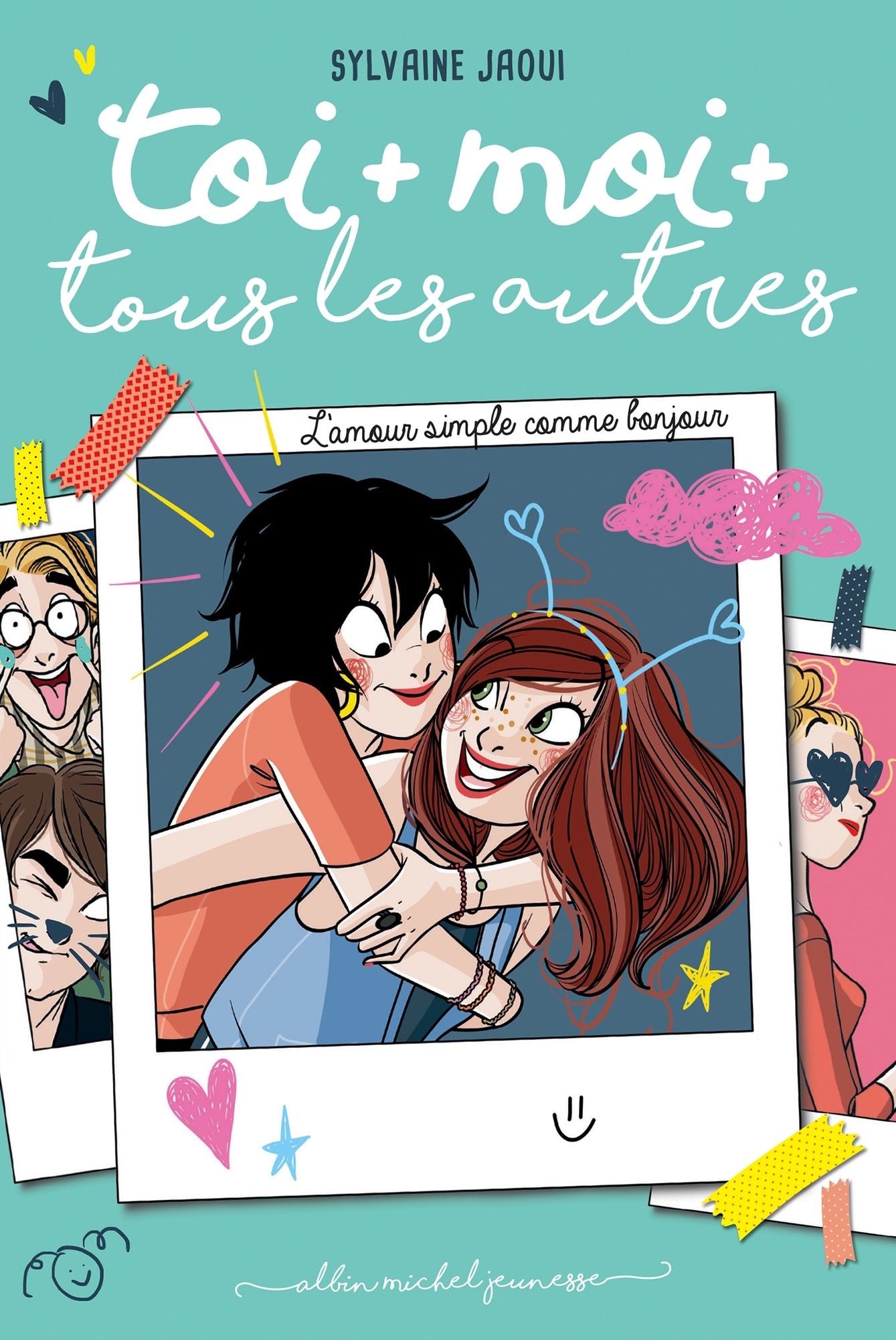 Toi + moi + tous les autres - tome 3: L'amour simple comme bonjour
