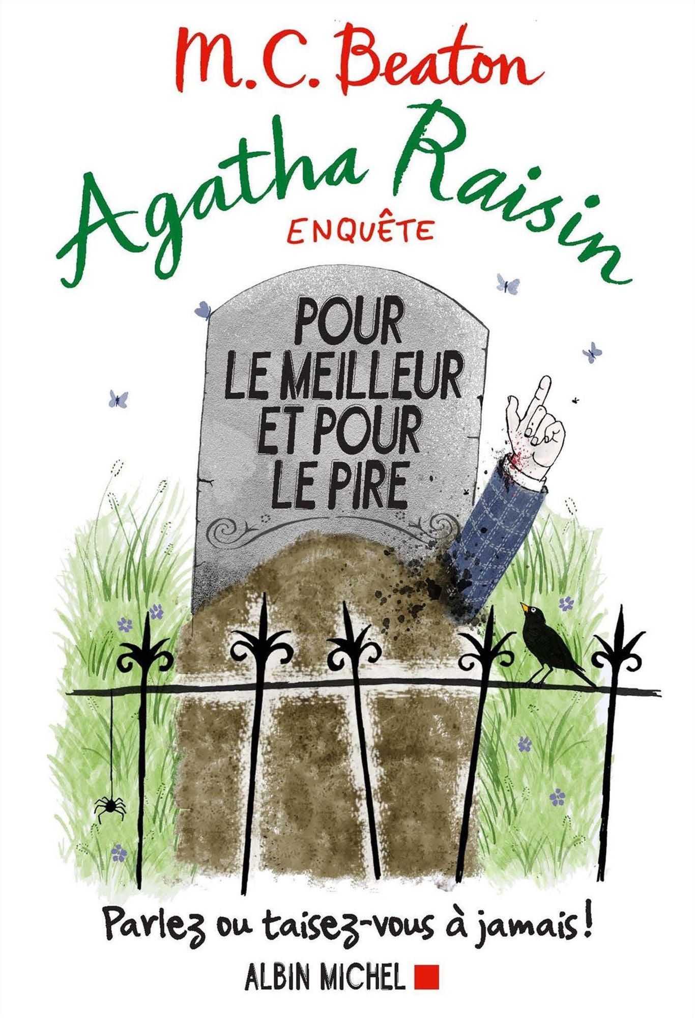 Agatha Raisin enquÃªte 5 - Pour le meilleur et pour le pire: Parlez ou taisez-vous Ã  jamais !