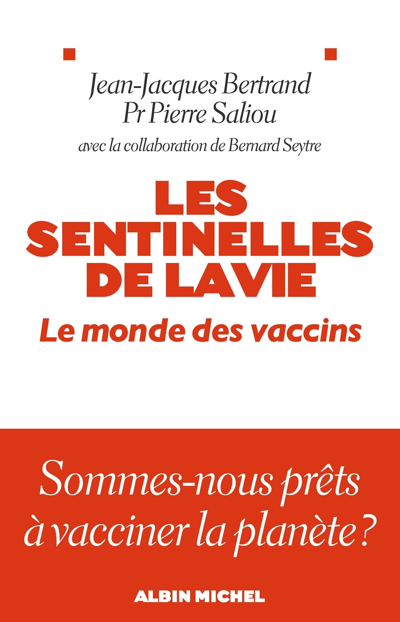 Les Sentinelles de la vie: Le monde des vaccins