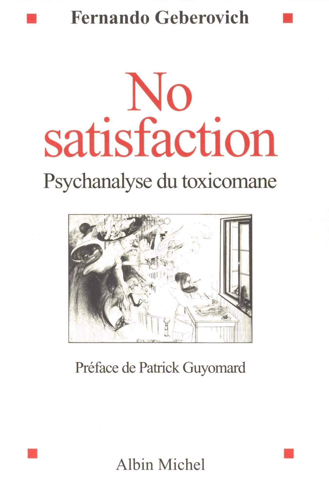 No Satisfaction: Psychanalyse du toxicomane