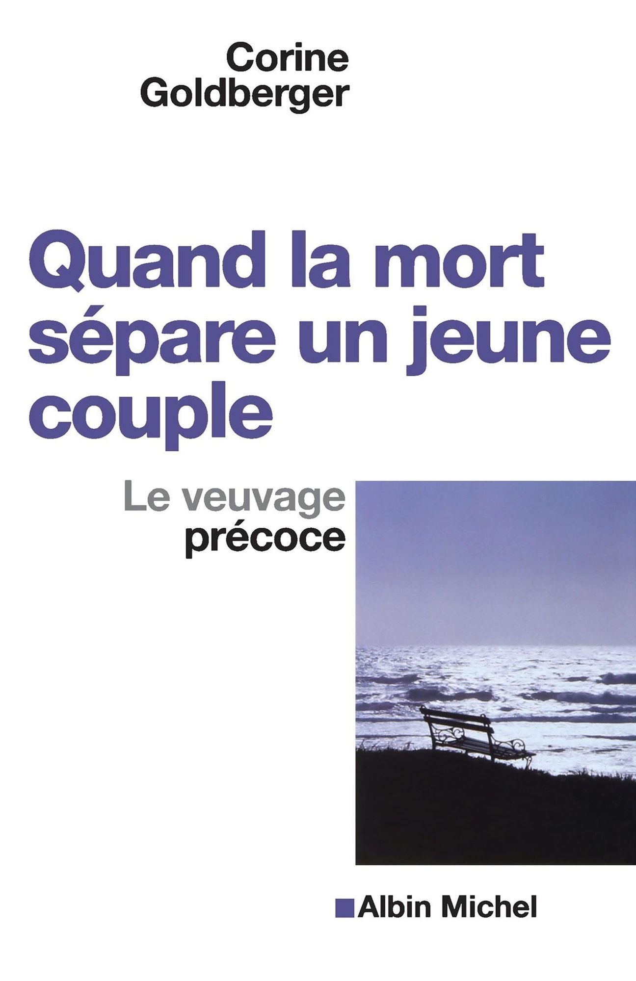 Quand la mort sépare un jeune couple: Le veuvage précoce