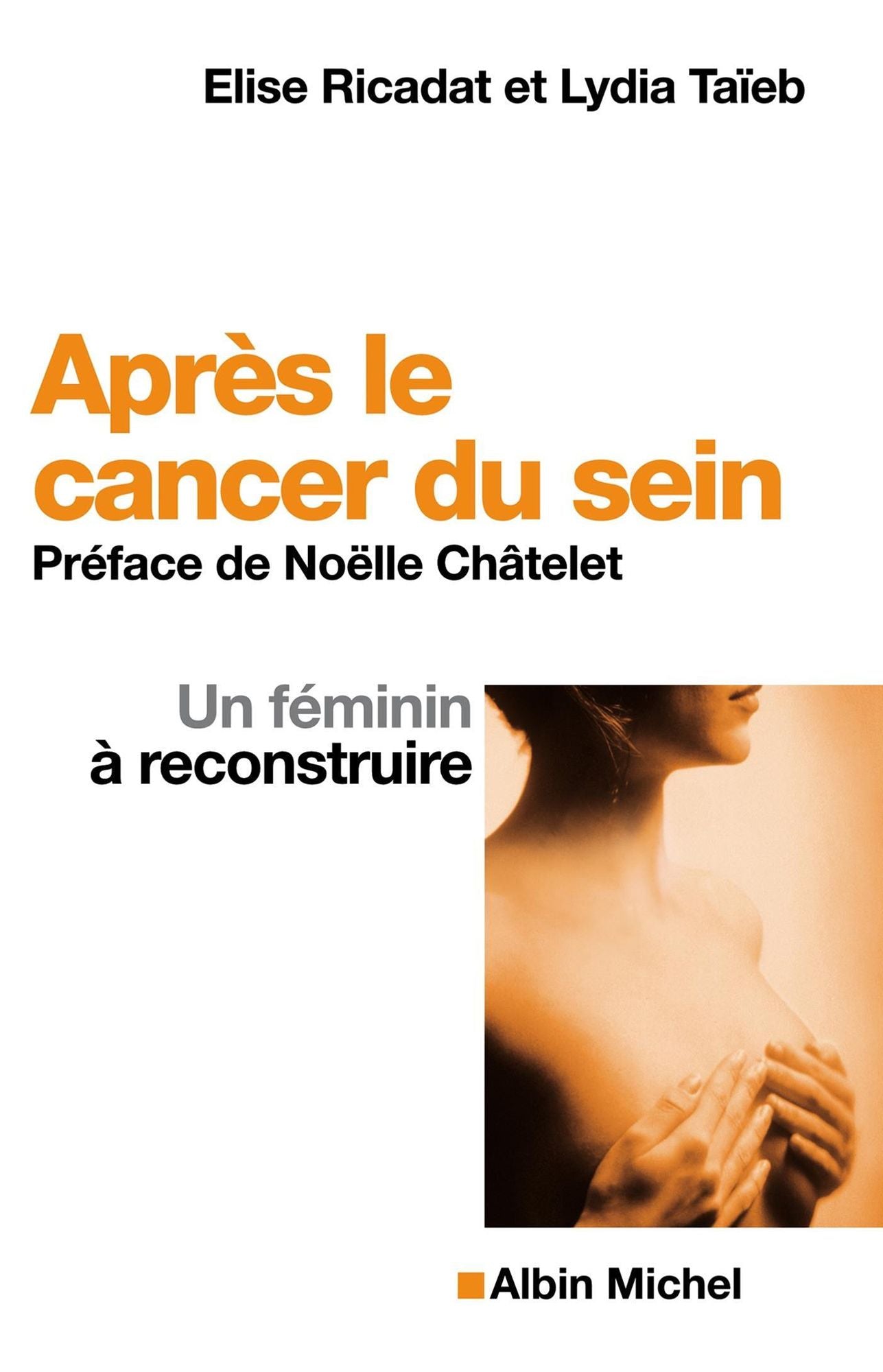 Après le cancer du sein: Un féminin à reconstruire
