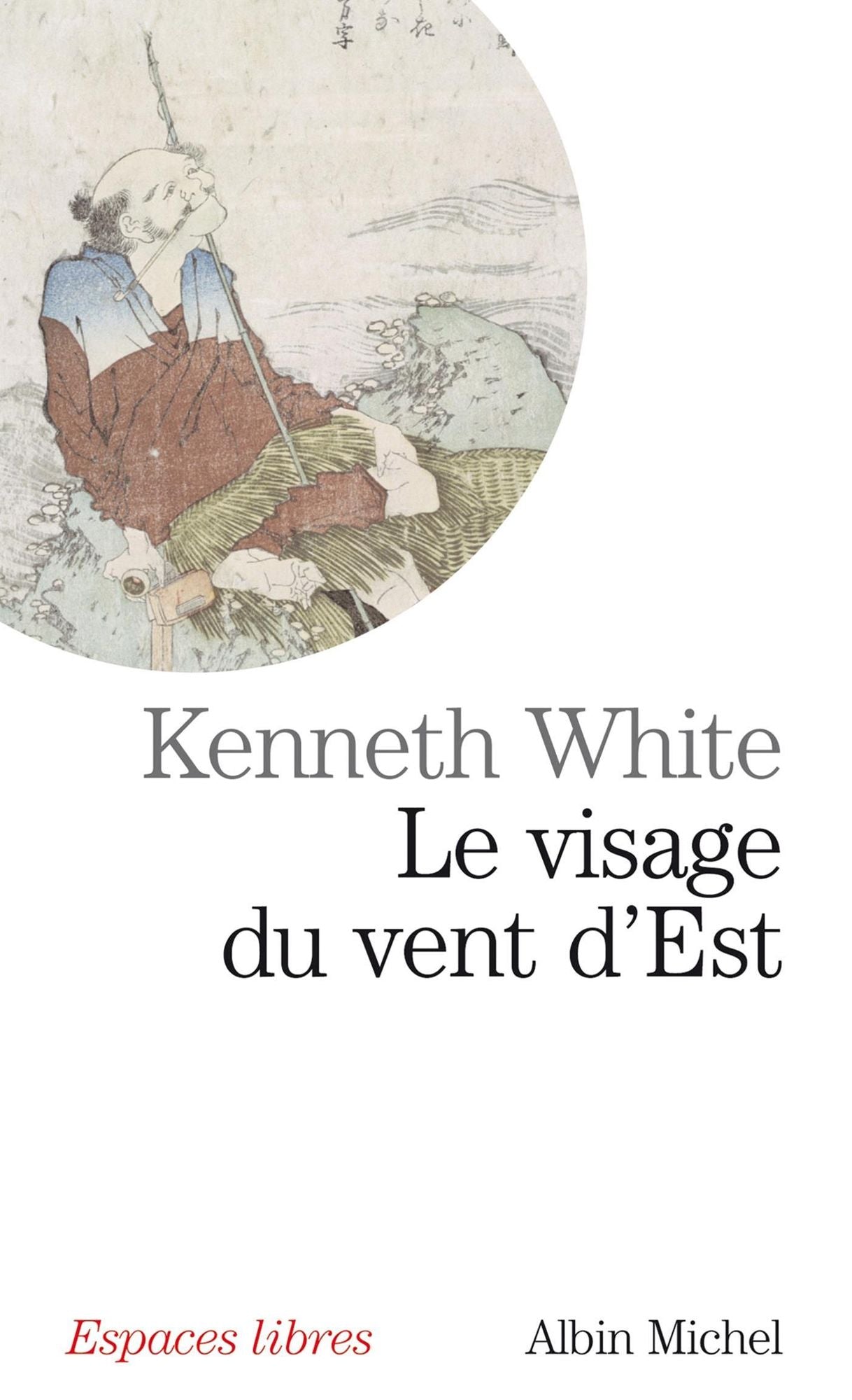 Le Visage du vent d'est: Errances asiatiques