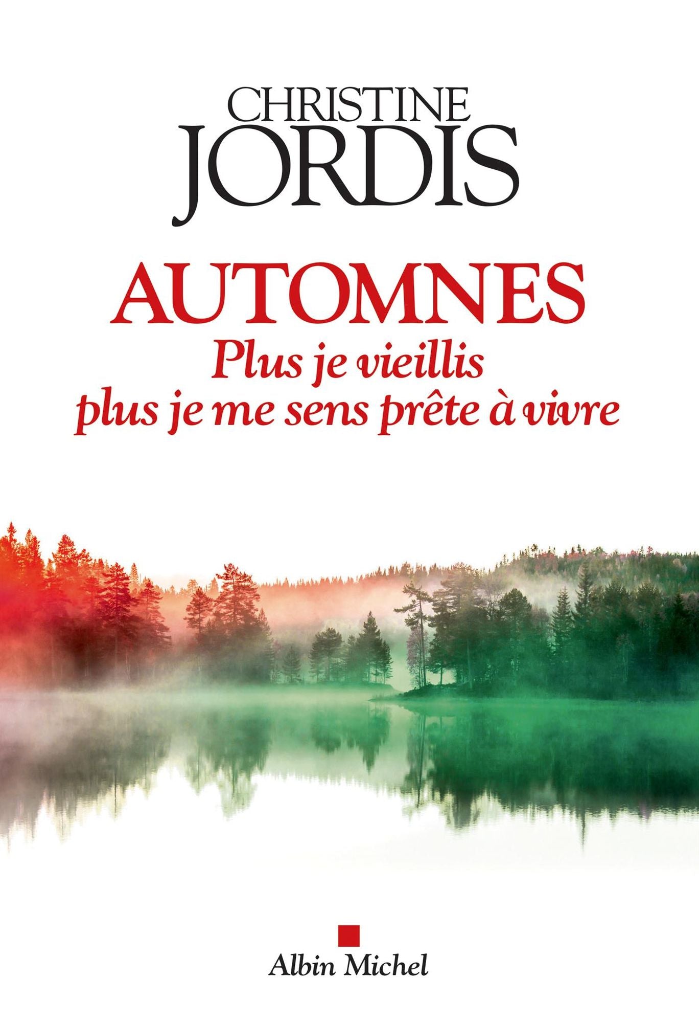Automnes: Plus je vieillis, plus je me sens prête à vivre