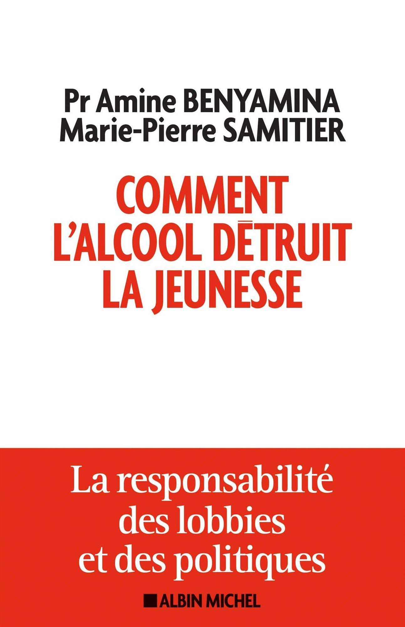 Comment l'alcool détruit la jeunesse: La responsabilité des lobbys et des politiques