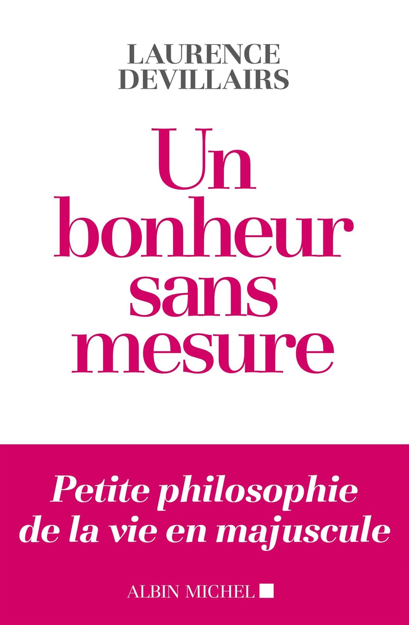 Un bonheur sans mesure