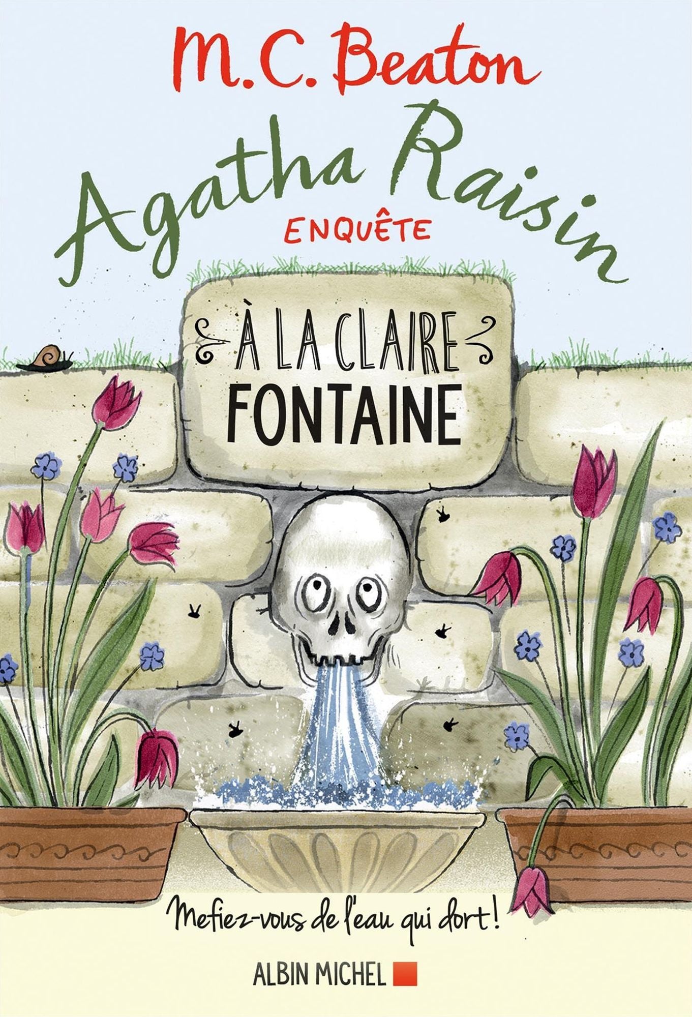 Agatha Raisin enquÃªte 7 - A la claire fontaine: Mefiez-vous de l'eau qui dort !