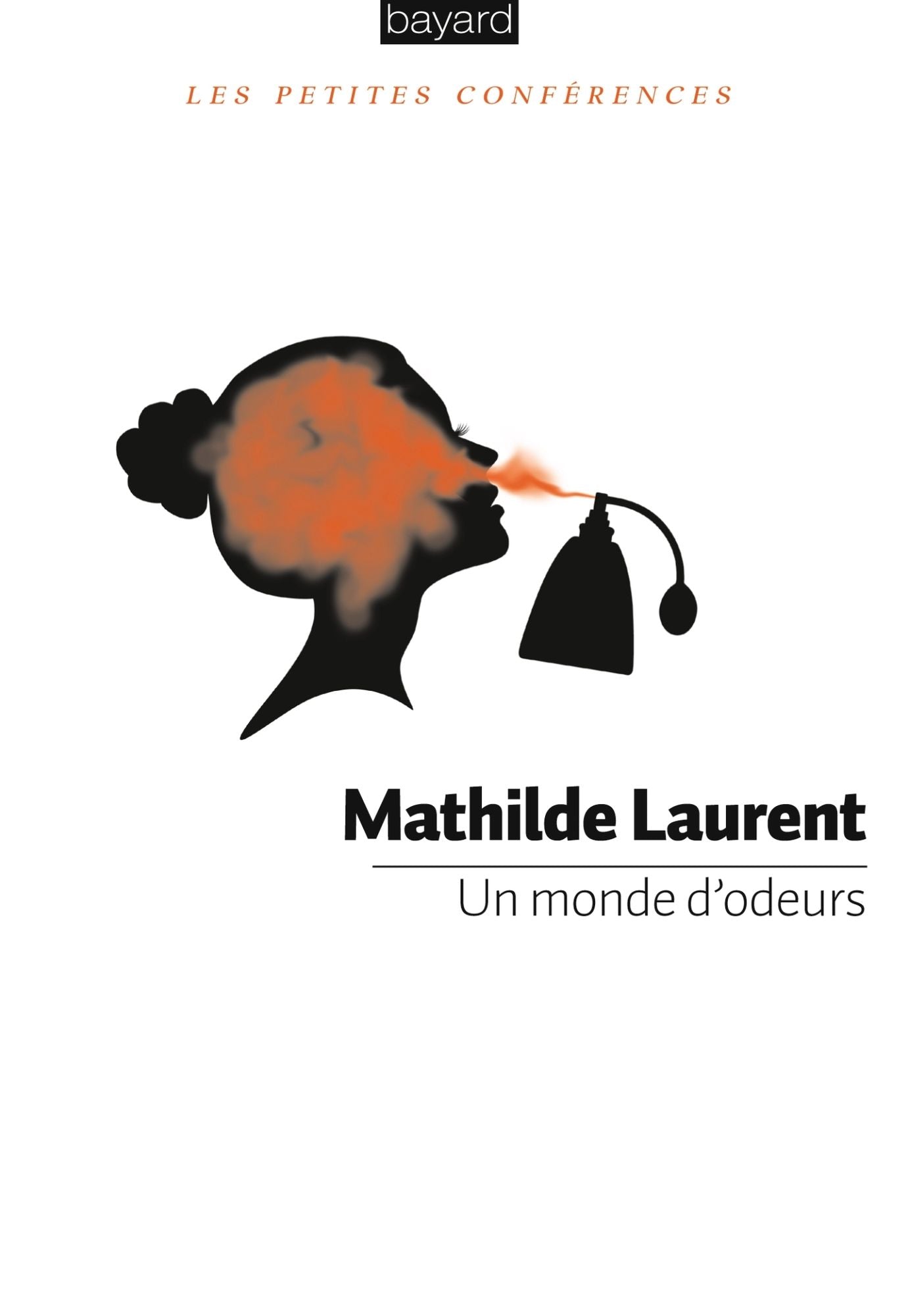 Un monde d'odeurs: Les petites conférences