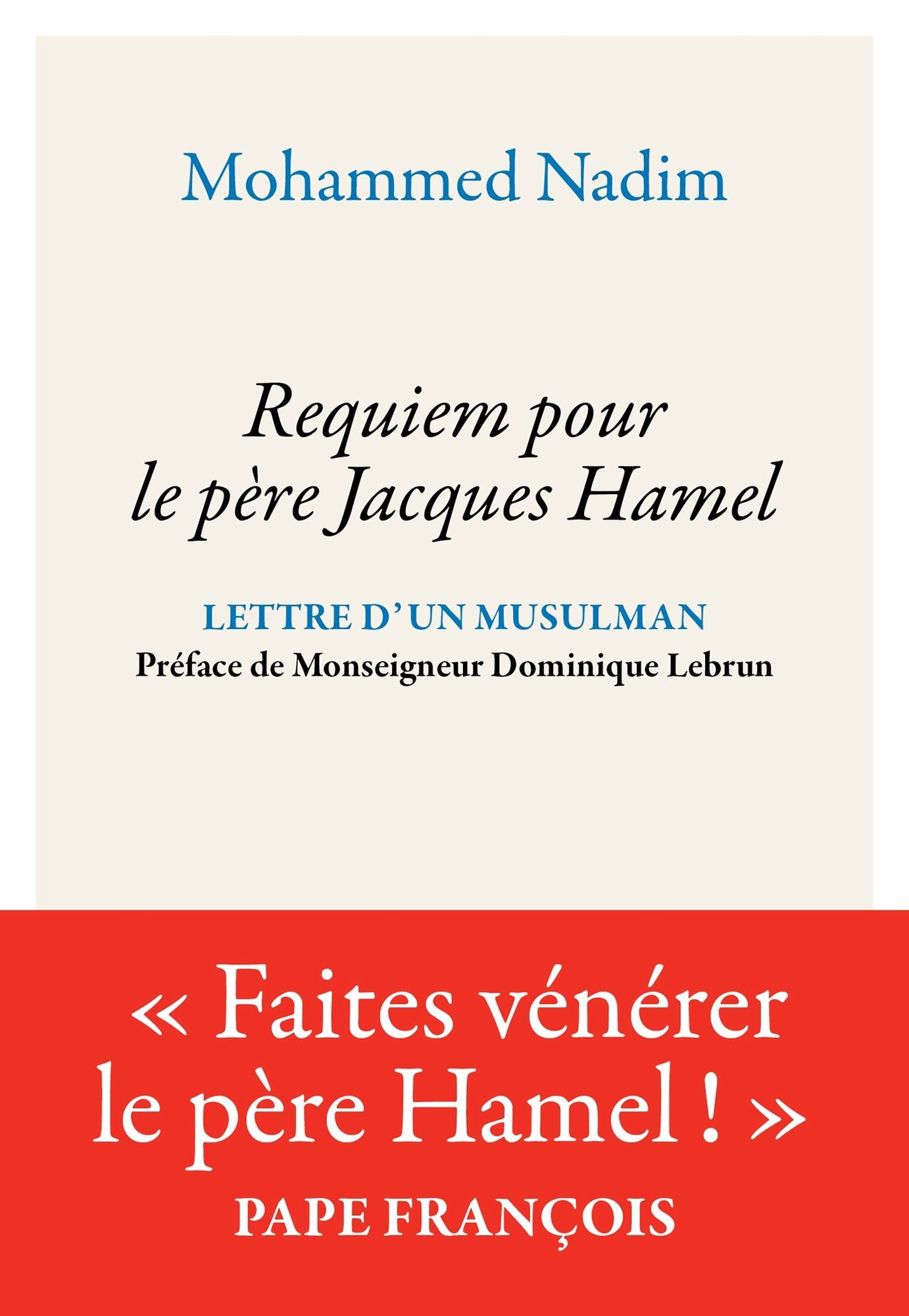 Requiem pour le Père Jacques Hamel: Lettre d'un musulman