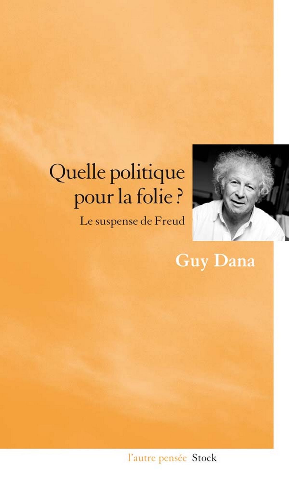 Quelle politique pour la folie ?: Le suspense de Freud
