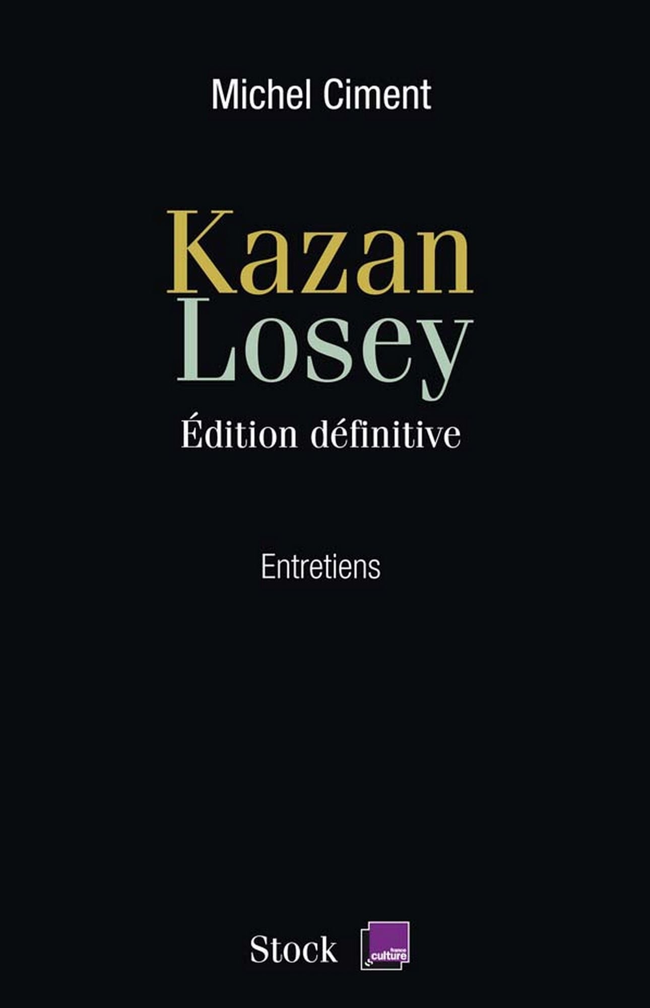 Kazan Losey: Edition définitive