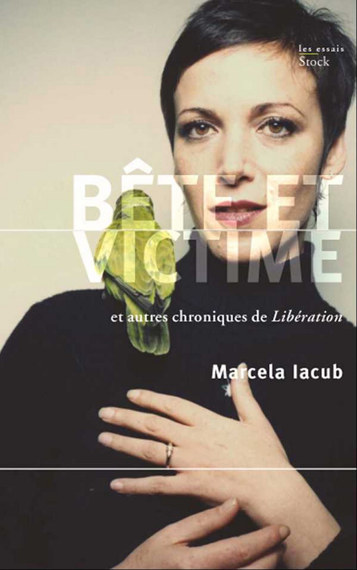 Bêtes et victimes: et autres chroniques de Libération