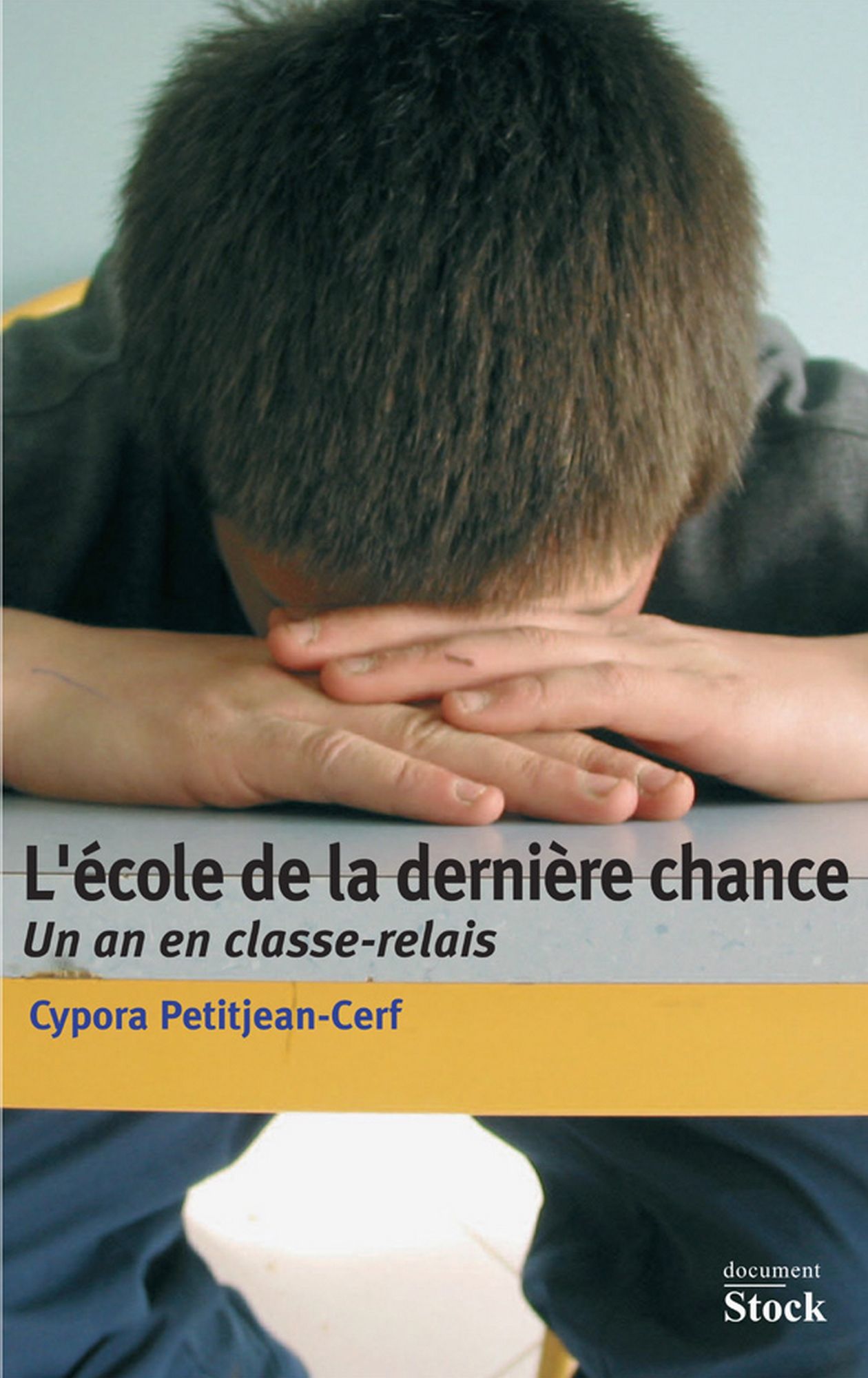 L'école de la dernière chance: Un an de classe-relais