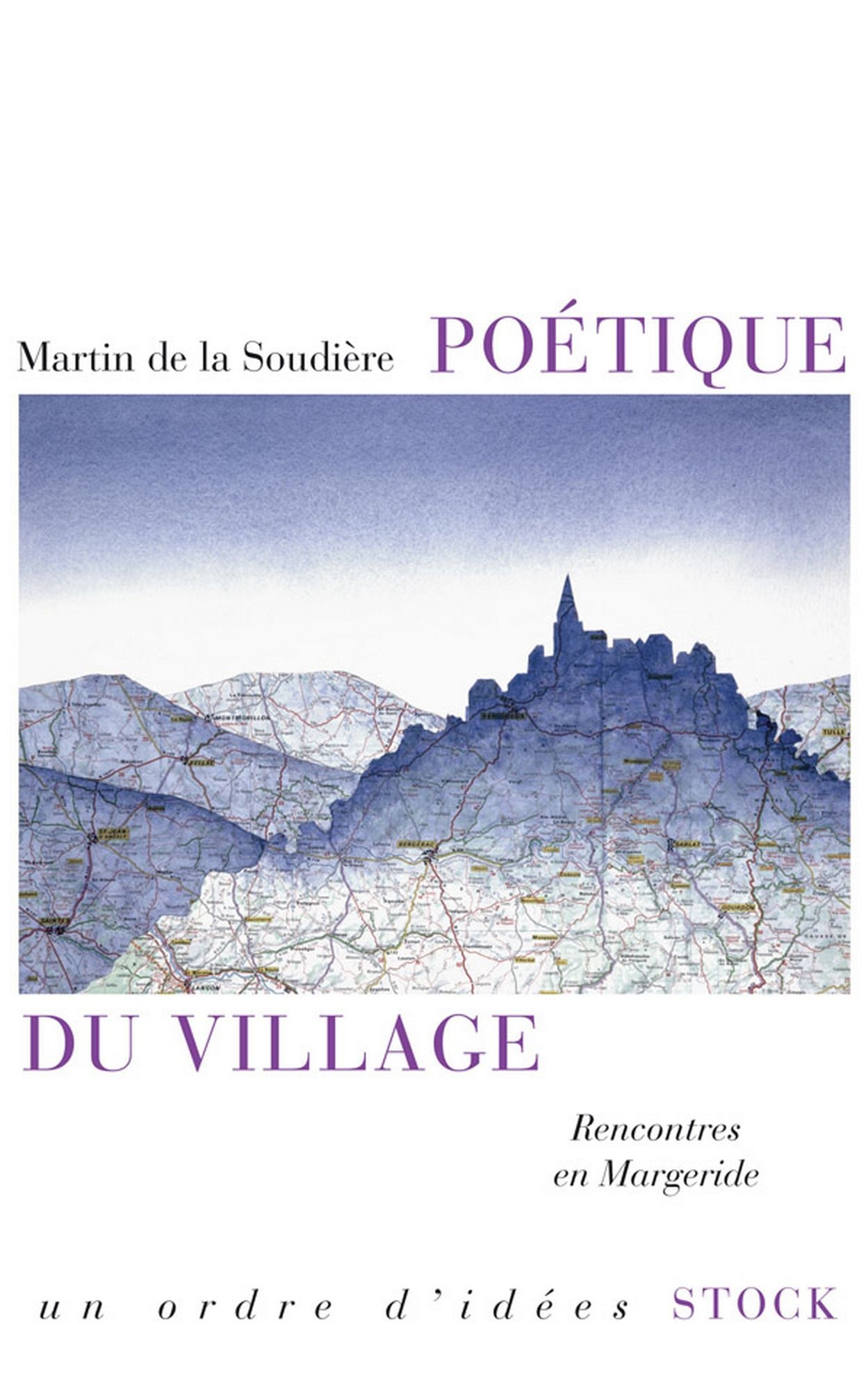 Poétique du village: Rencontres en Margeride