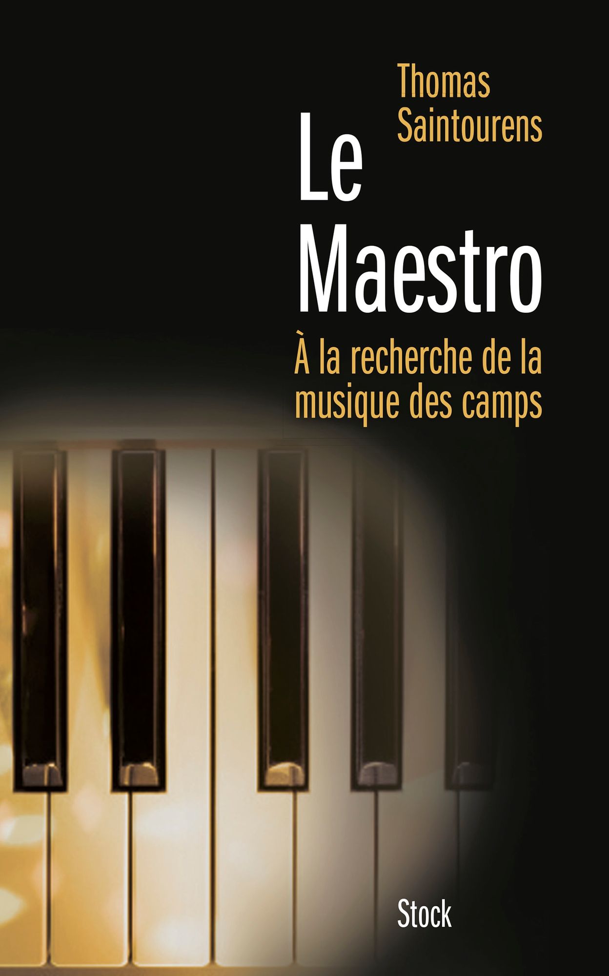 Le Maestro: A la recherche de la musique des camps (1933-1945)