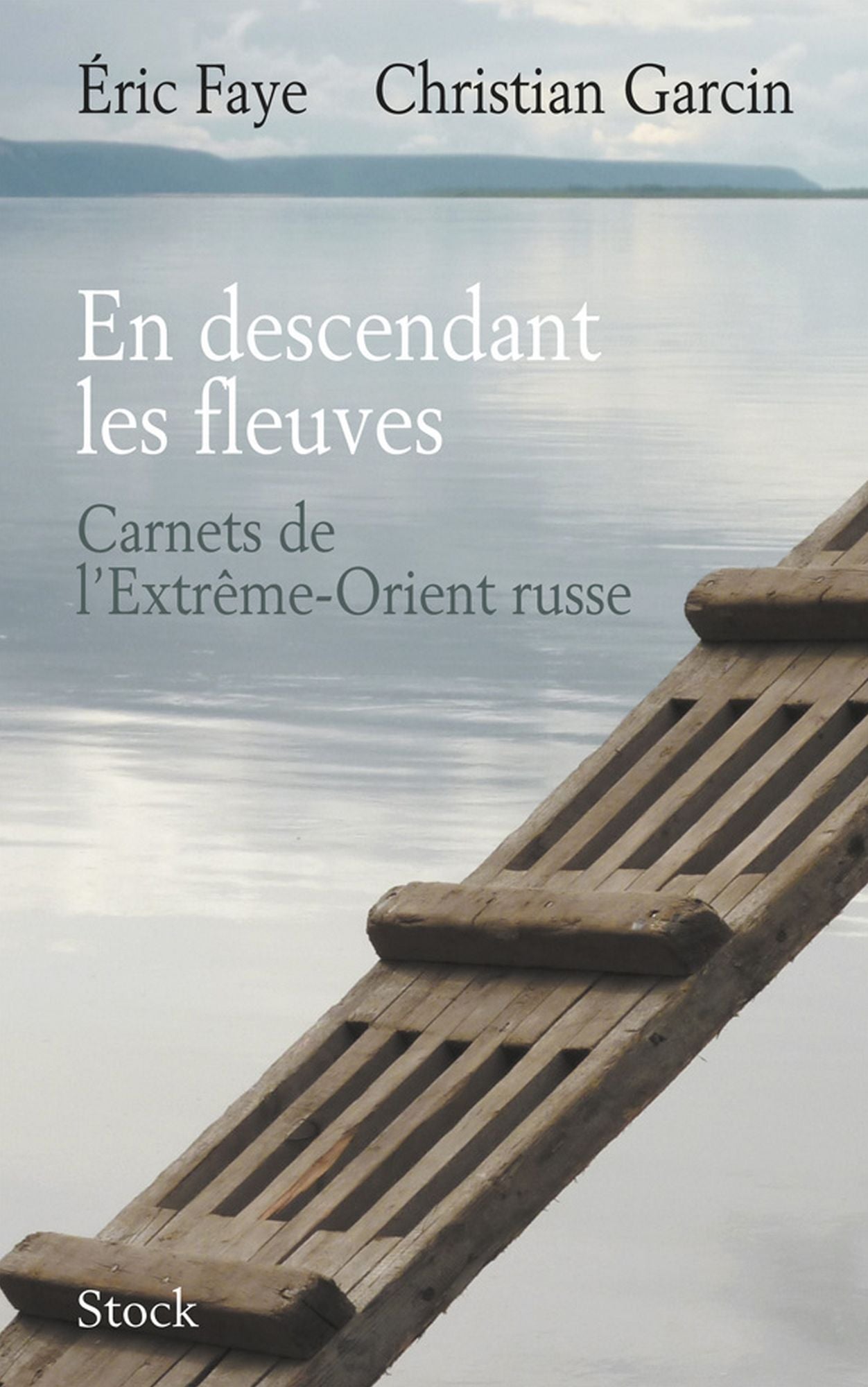 En descendant les fleuves: Carnets de l'Extrême-Orient russe