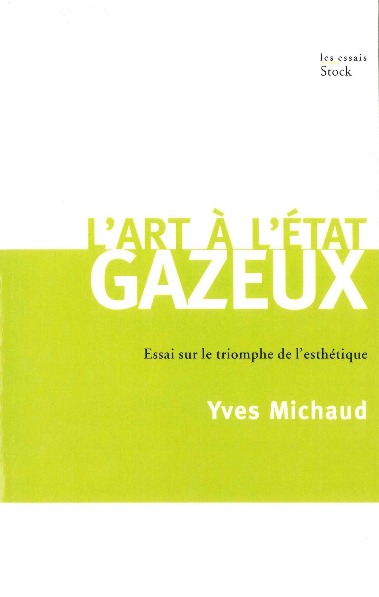 L'art à l'état gazeux: Essai sur le triomphe de l'esthétique