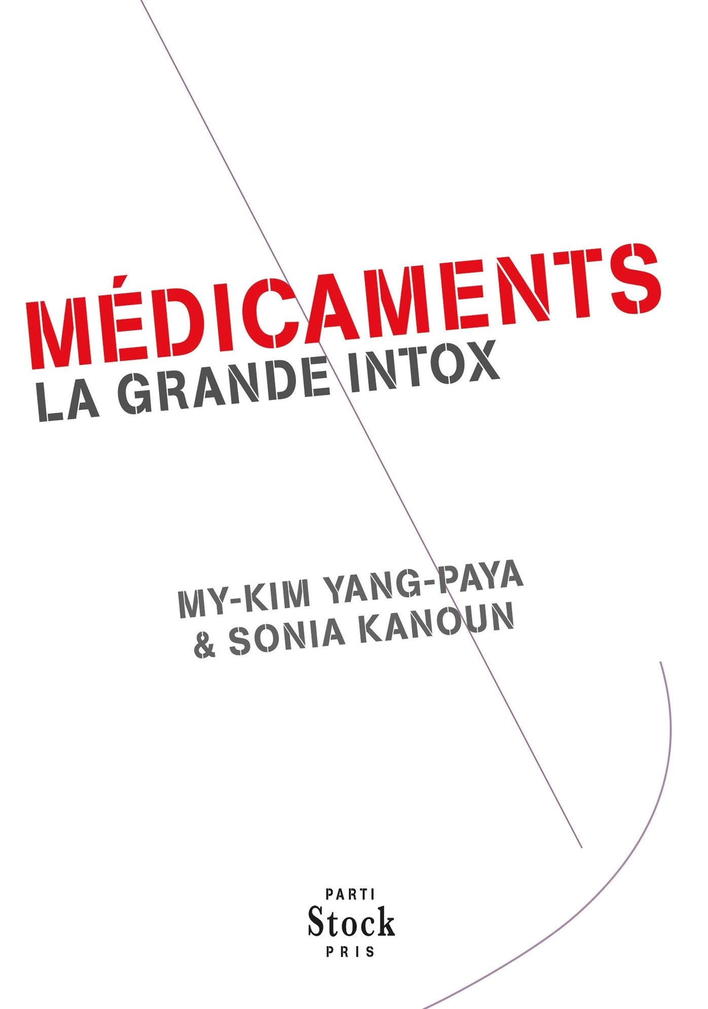 Médicaments La grande intox